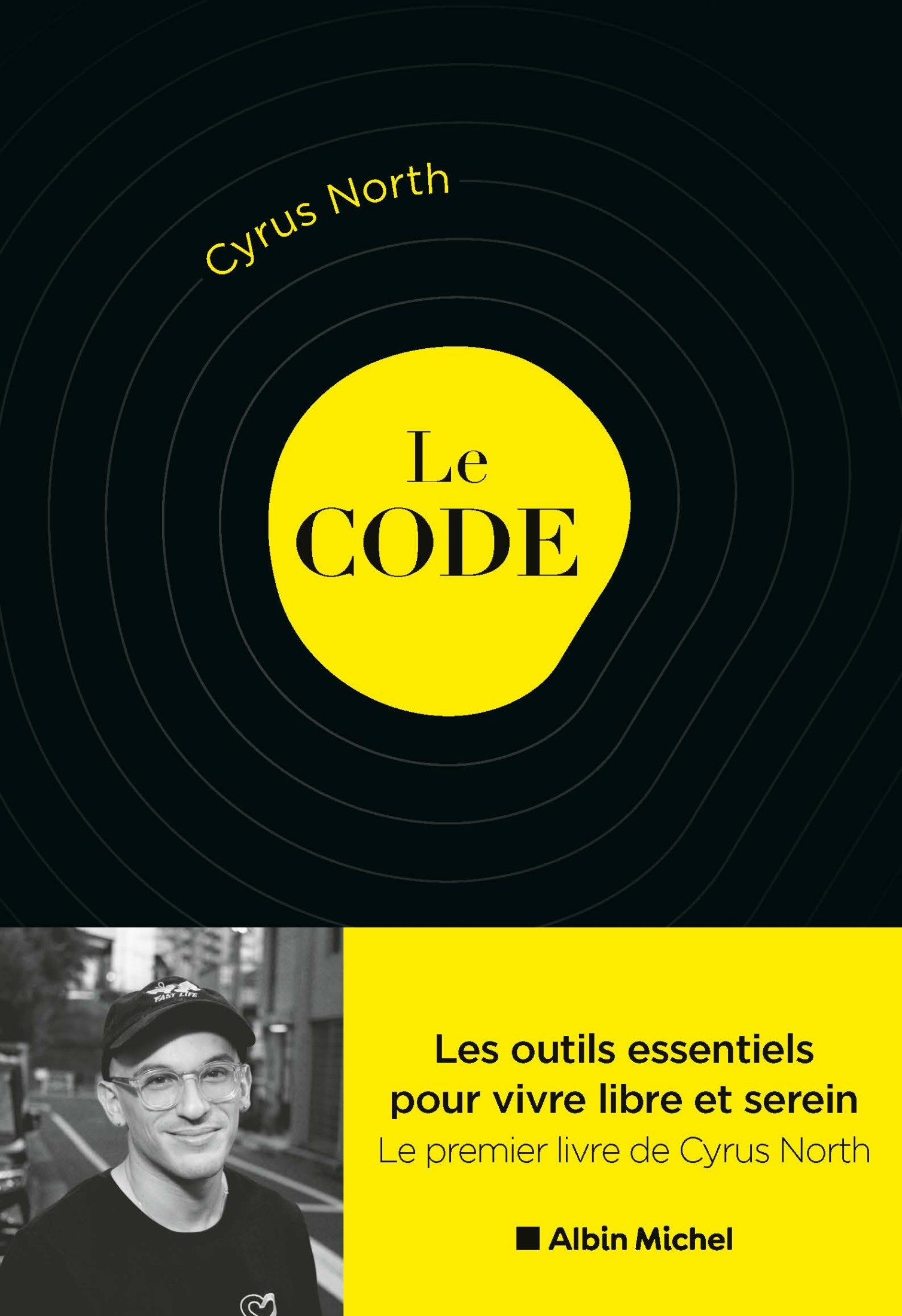 Le Code: Les outils essentiels pour vivre libre et serein