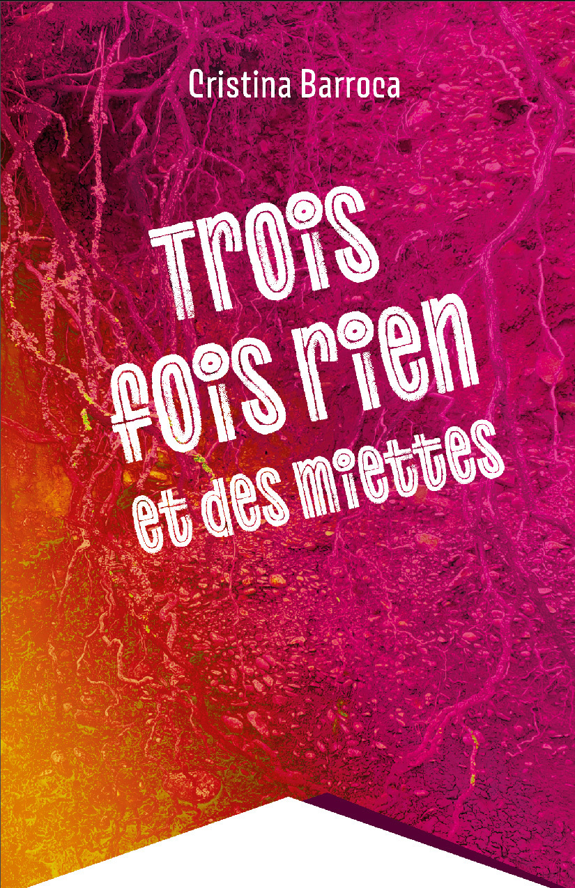 Trois fois rien et des miettes