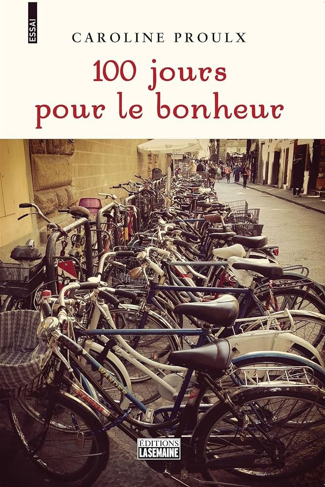 100 jours pour le bonheur: 100 JOURS POUR LE BONHEUR