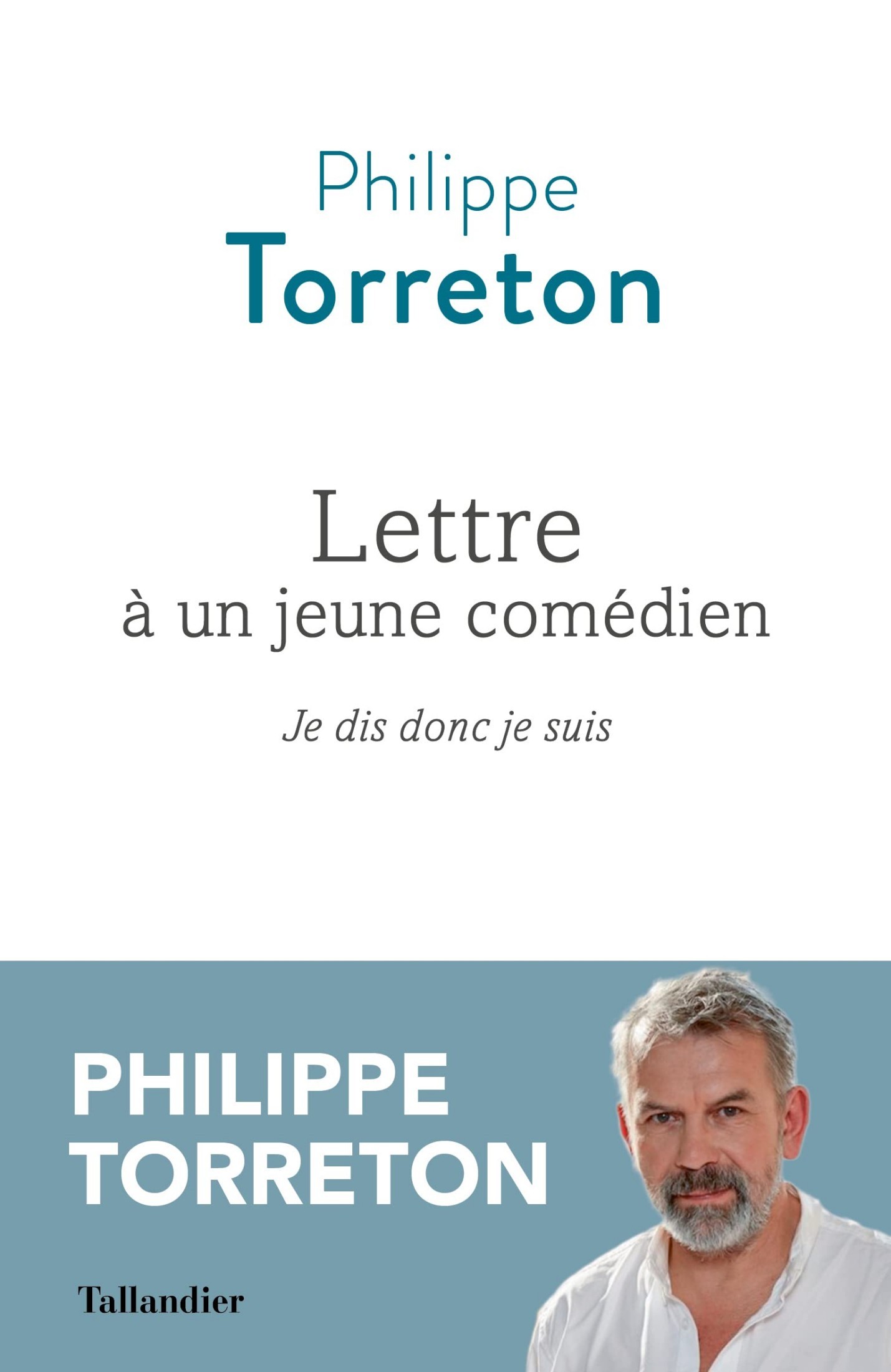 Lettre à un jeune comédien: Je dis donc je suis