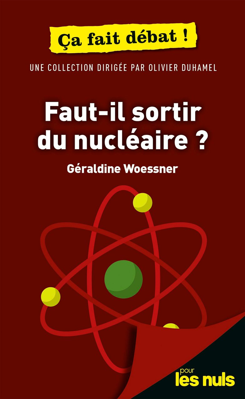 Faut-il sortir du nucléaire ? Pour les Nuls ça fait débat