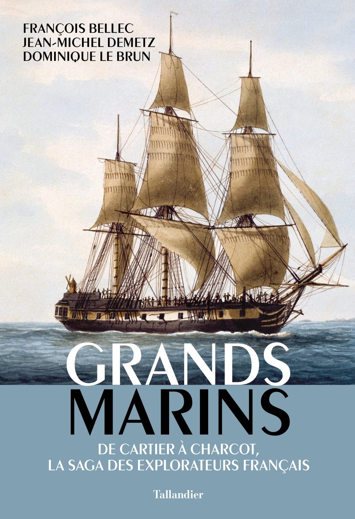 Grands Marins: De Cartier à Charcot, la saga des explorateurs français