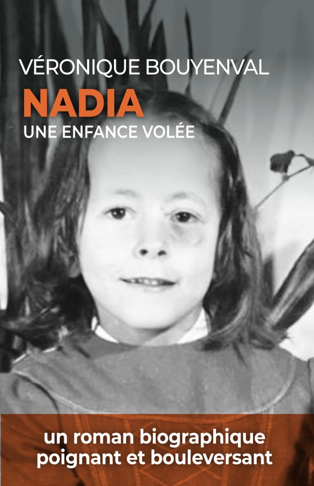 Nadia: Une enfance volée