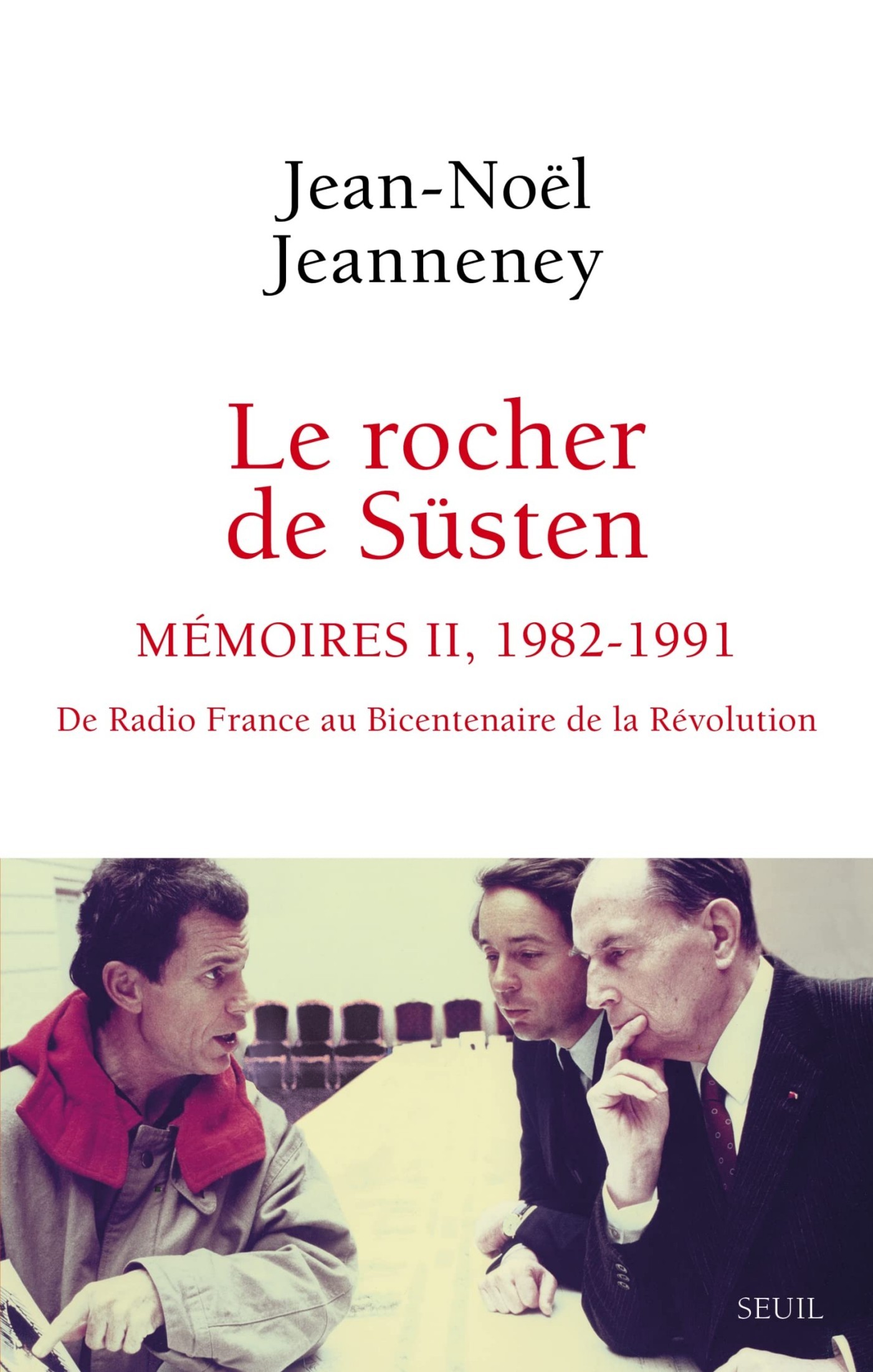 Le Rocher de Süsten, t. 2: Mémoires (1982-1991). De Radio France au bicentenaire de la Révolution