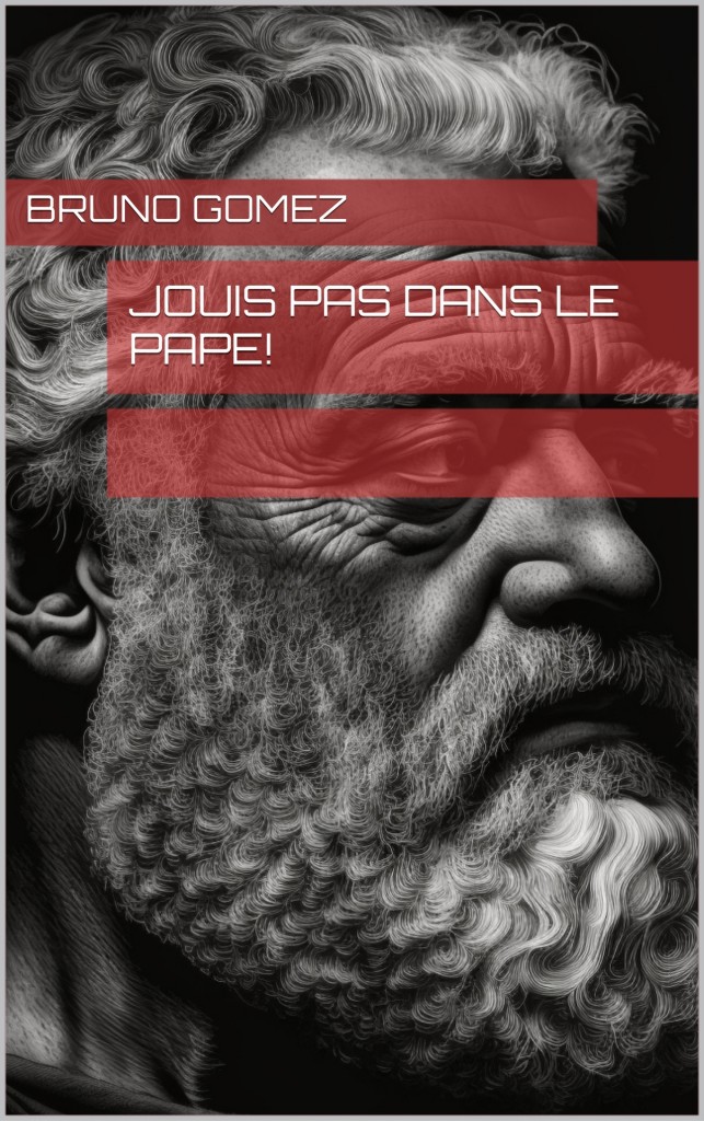 Jouis pas dans le pape!