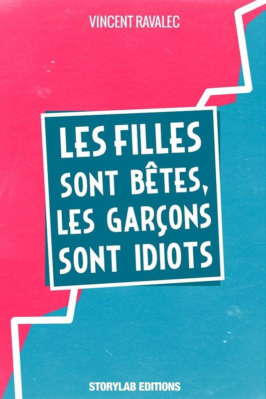 Les filles sont bêtes, les garçons sont idiots