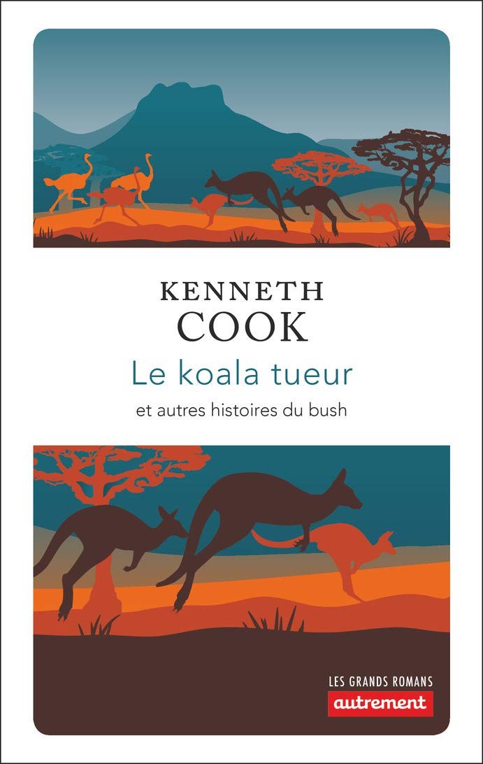 Le koala tueur: Et autres histoires du bush