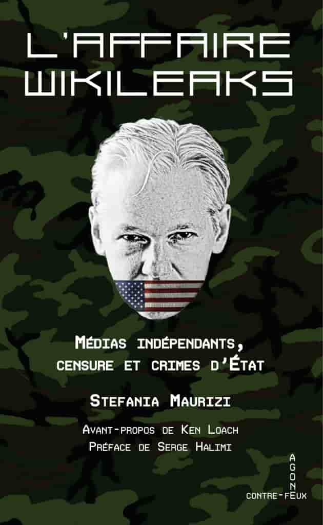 L’affaire WikiLeaks: Médias indépendants, censure et crime d’État
