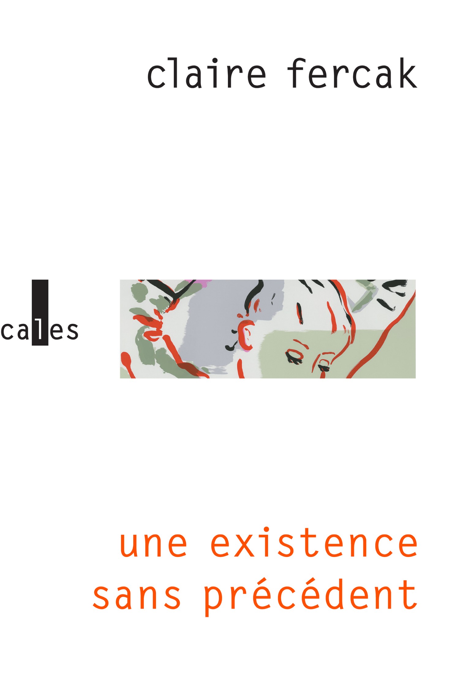 Une existence sans précédent