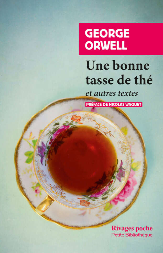 Une bonne tasse de thé: et autres essais