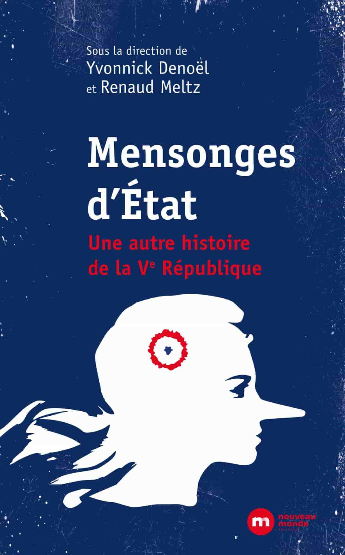 Mensonges d'Etat: Une autre histoire de la Ve République