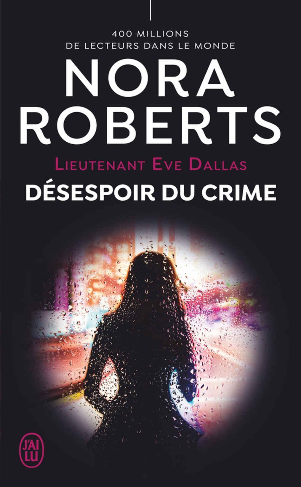 Désespoir du crime : Lieutenant Eve Dallas T55