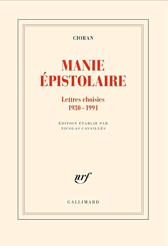 Manie épistolaire. Lettres choisies,1930-1991