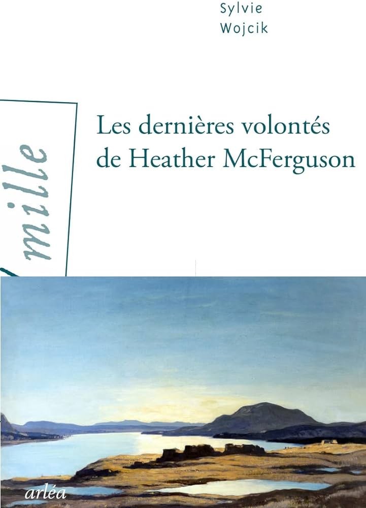 Les dernières volontés de Heather McFerguson: roman