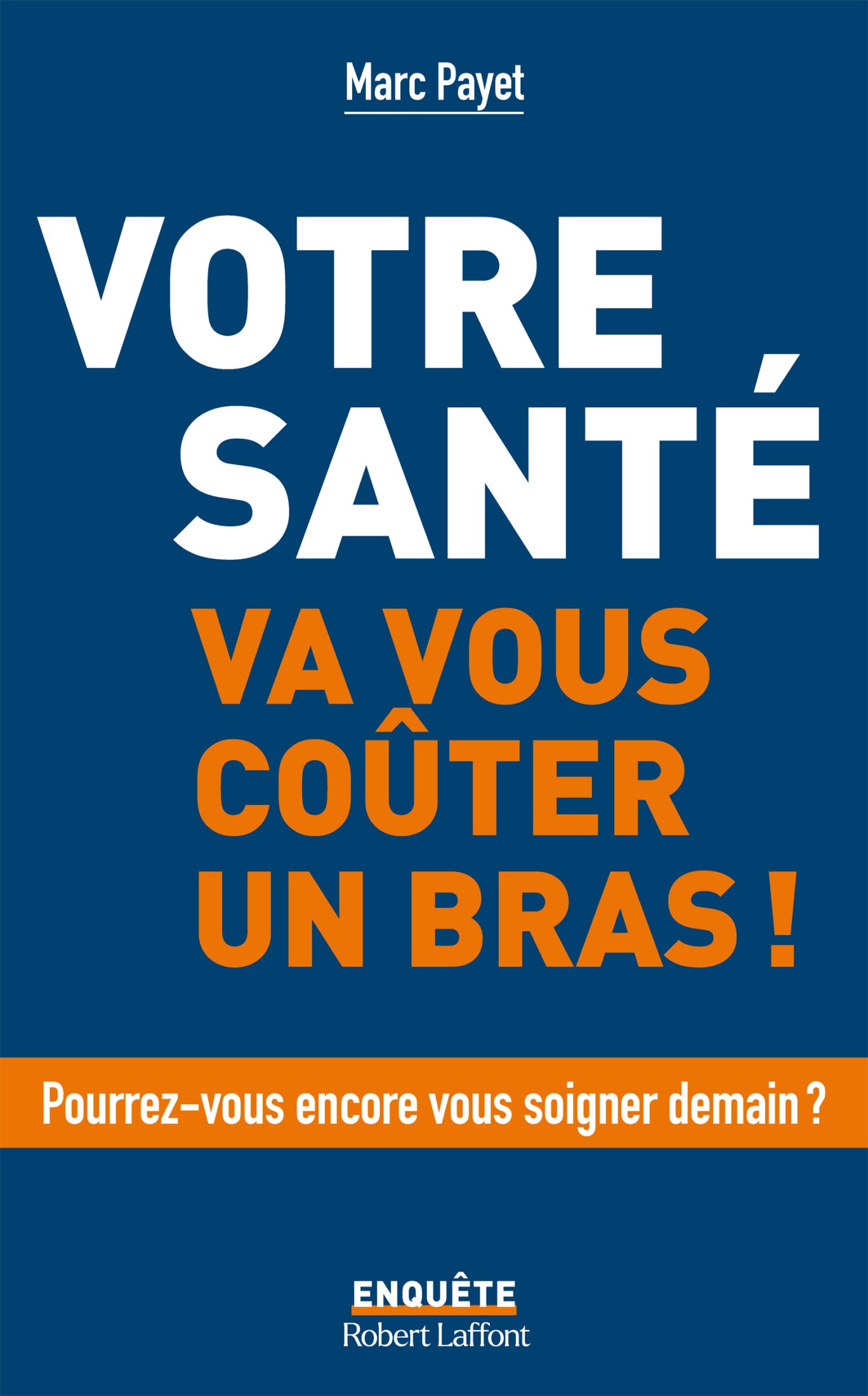 Votre santé va coûter un bras