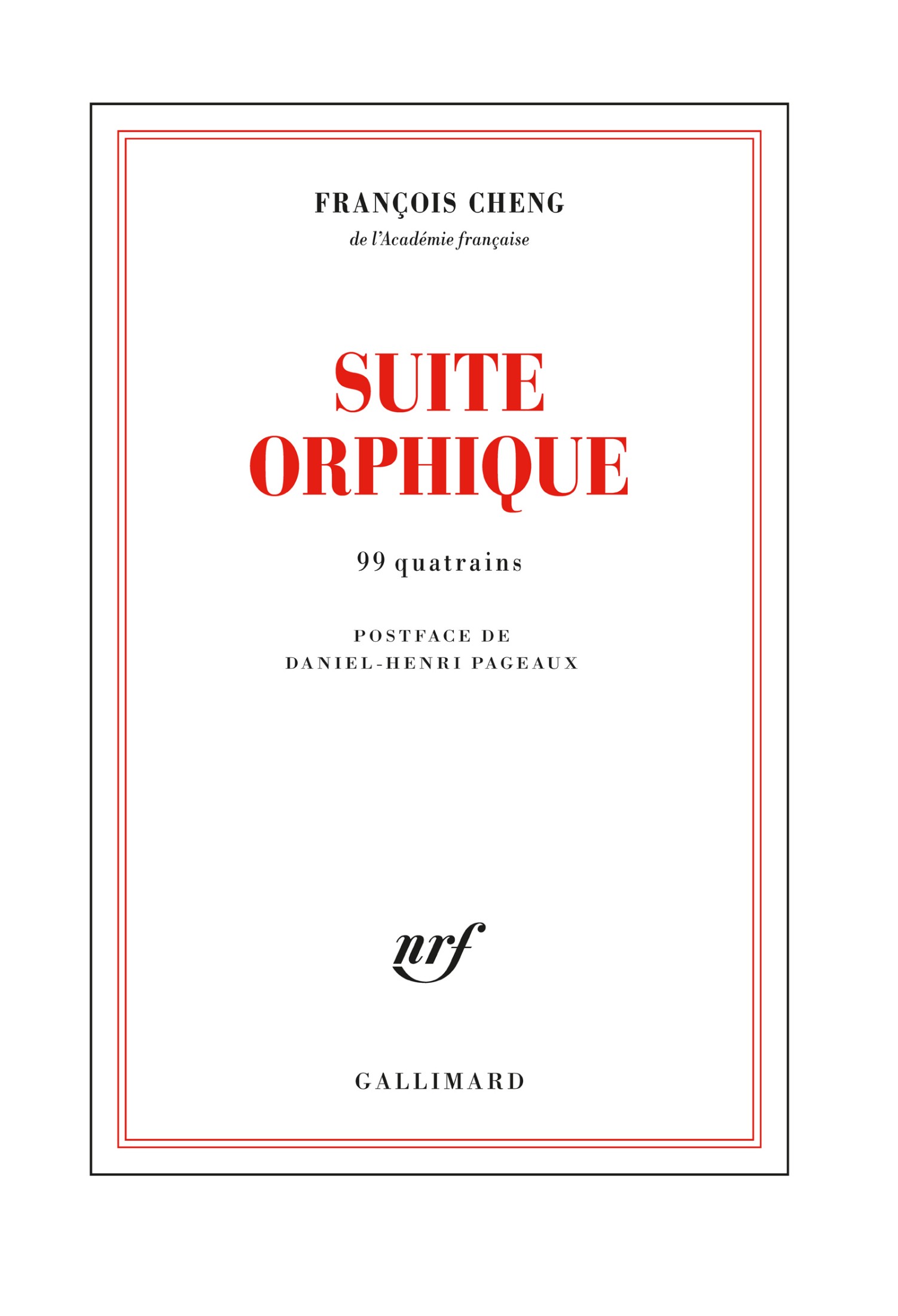 Suite orphique: 99 quatrains