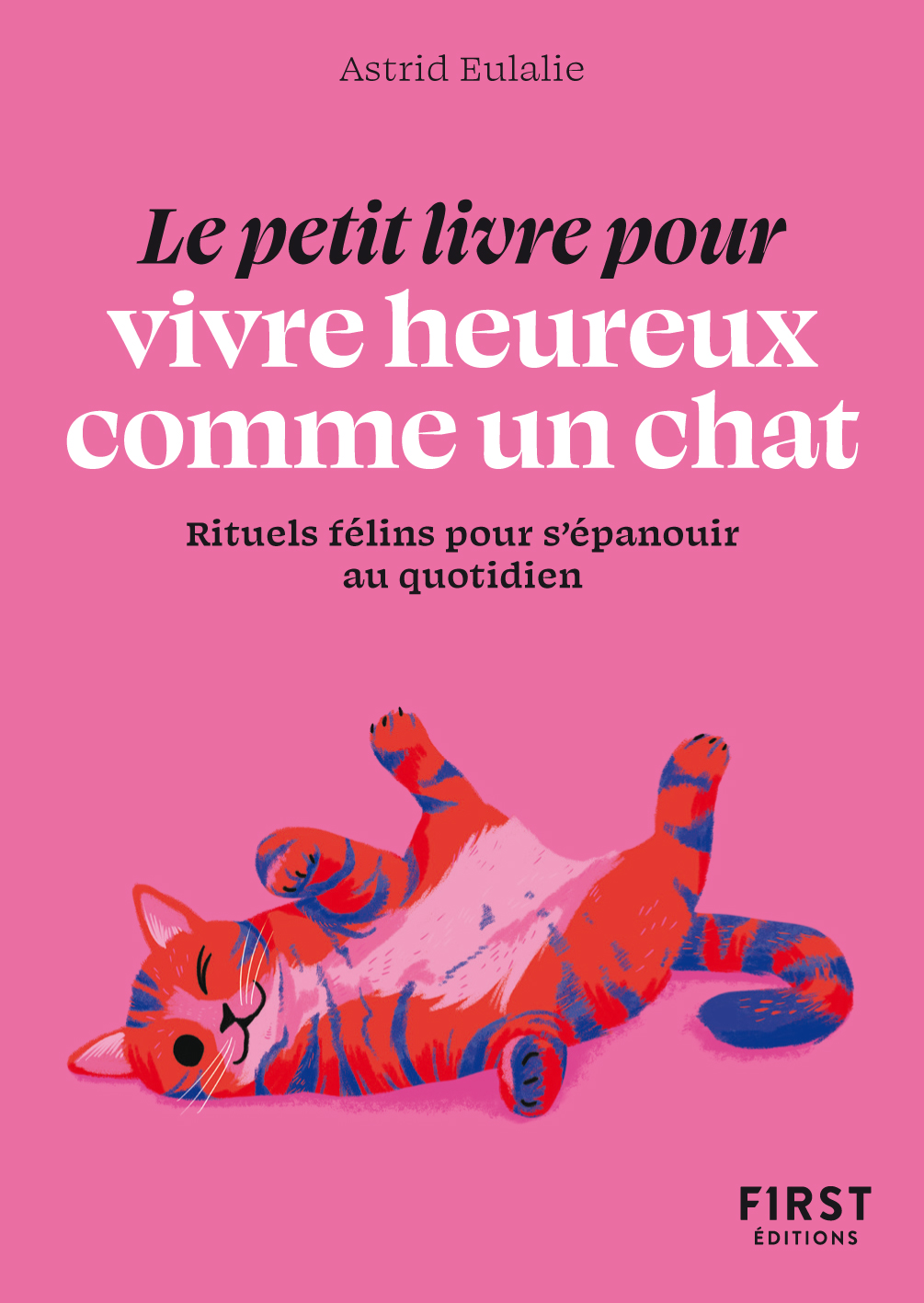 Le Petit Livre pour vivre heureux comme un chat