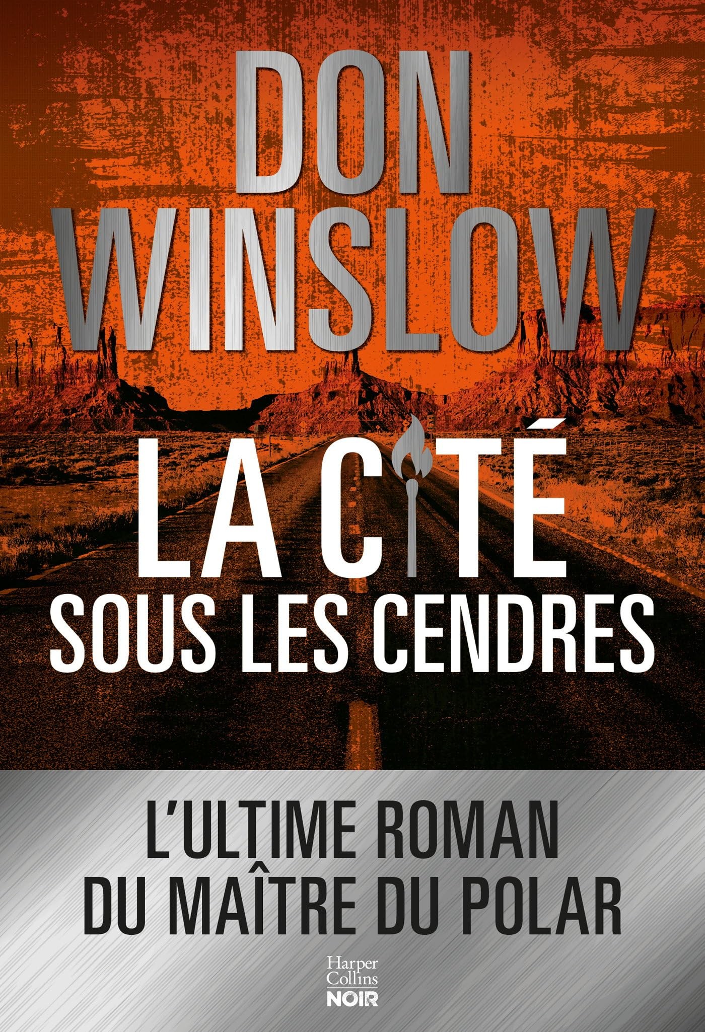 La Cité sous les cendres: Après La cité des rêves, la suite de la trilogie explosive du maître du polar Don Winslow