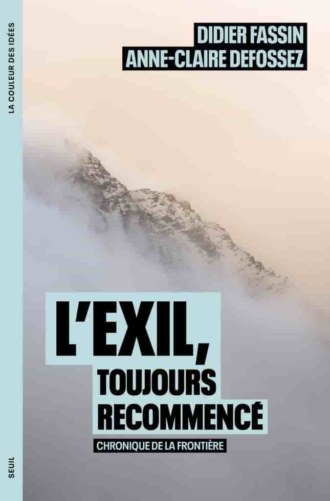 L'Exil, toujours recommencé: Chronique de la frontière
