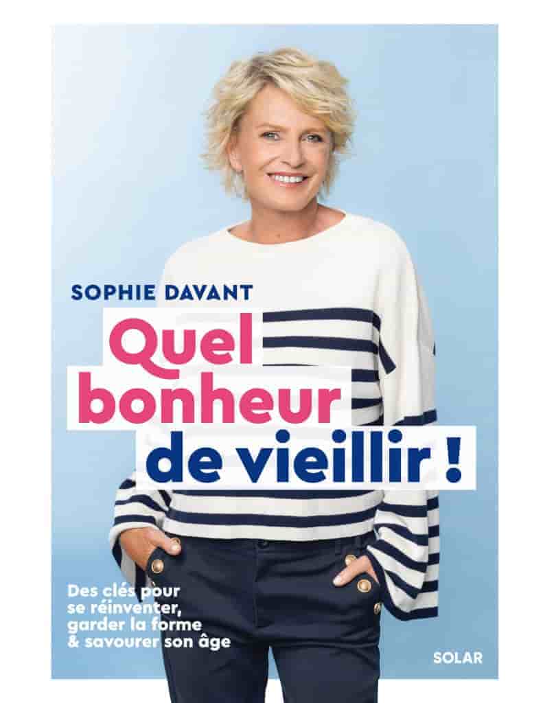 Quel bonheur de vieillir !: Des clés pour se réinventer, garder la forme et savourer son âge
