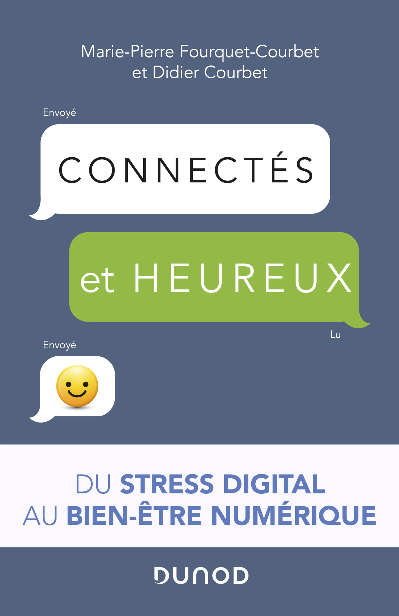 Connectés et heureux !: Du stress digital au bien-être numérique
