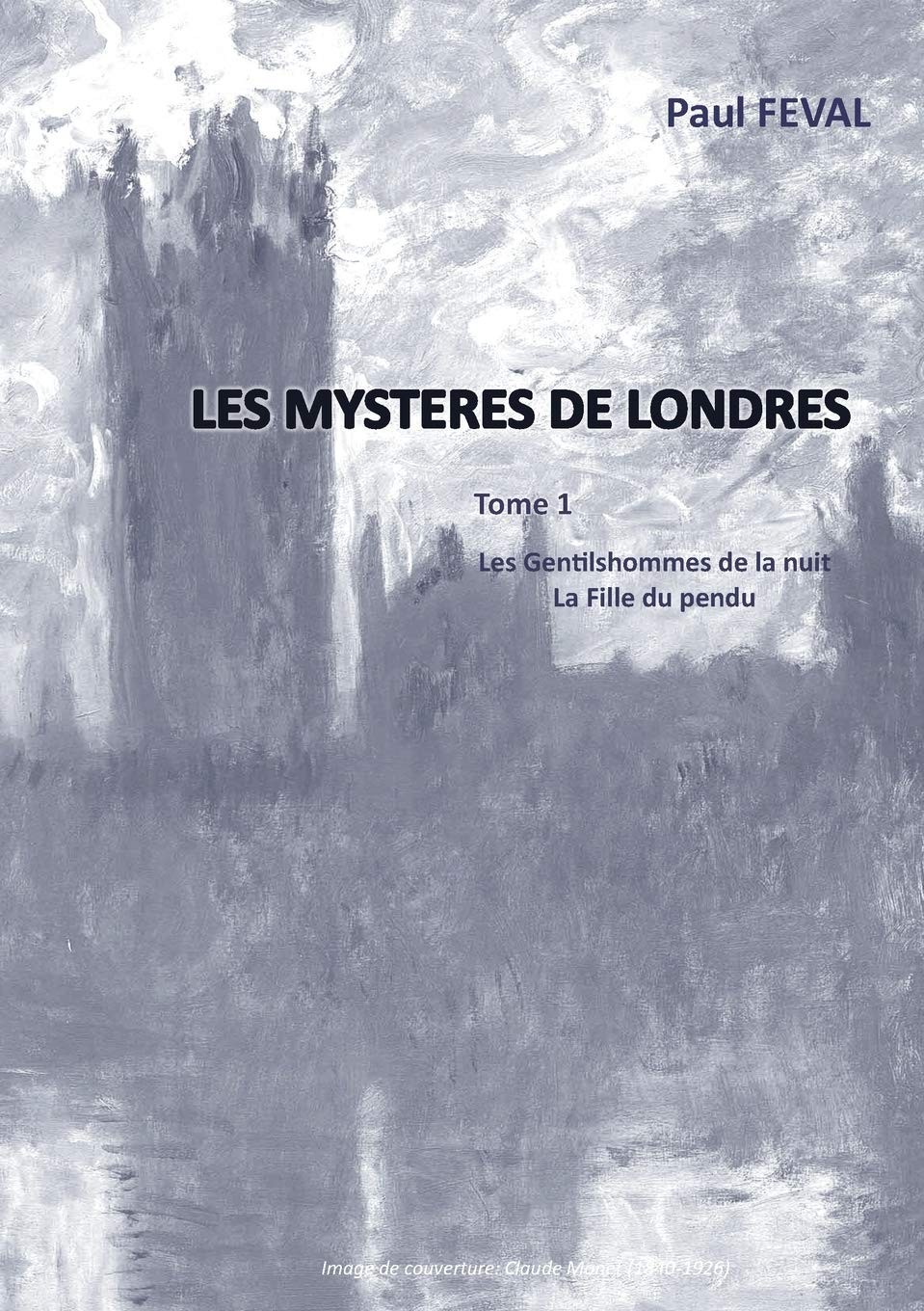 Les mystères de Londres: Tome I