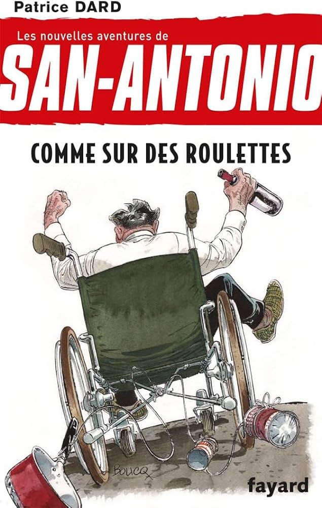 Comme sur des roulettes: Les nouvelles aventures de San Antonio