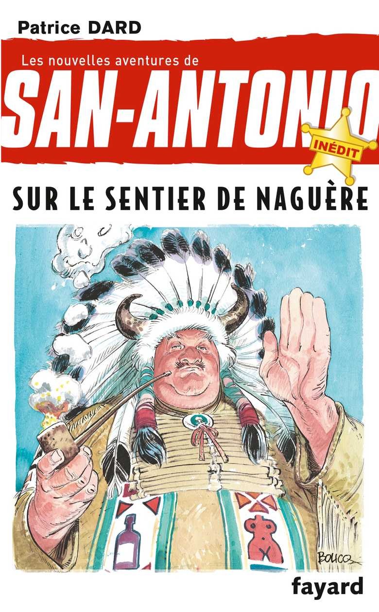 Sur le sentier de naguère: Nouvelles aventures de San Antonio Tome 28