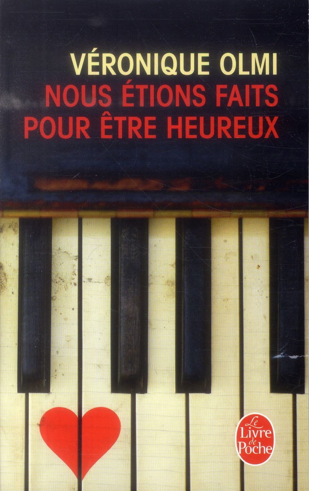 Nous étions faits pour être heureux: roman