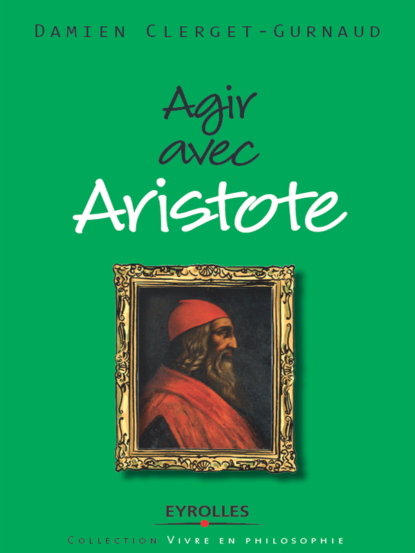 Agir avec Aristote
