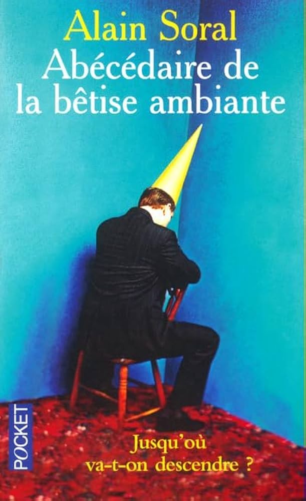 Abécédaire de la bêtise ambiante