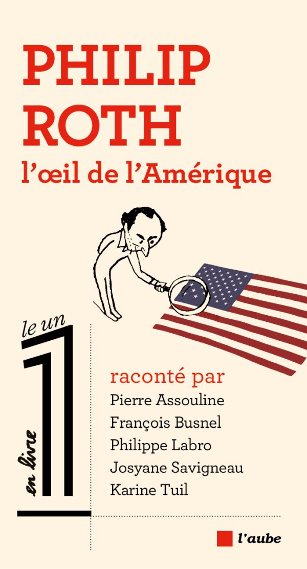 Philip Roth, l’œil de l’Amérique