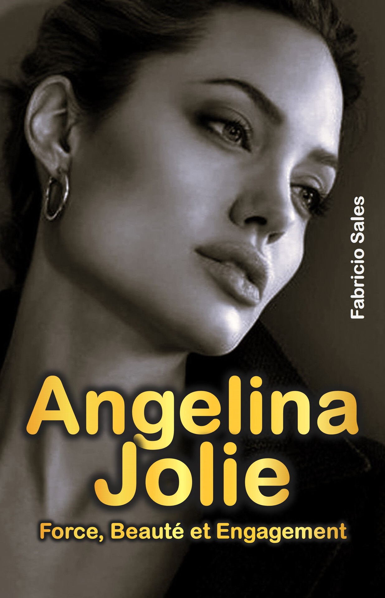 Angelina Jolie: force, beauté et engagement