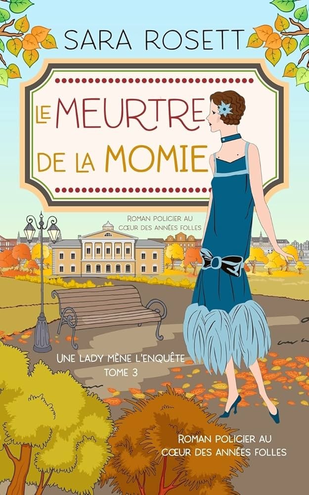 Le Meurtre de la momie: Roman policier au coeur des années folles