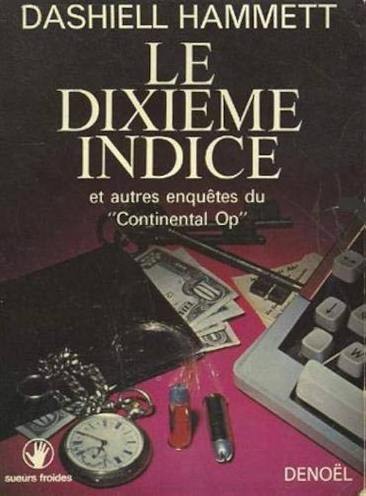 Le Dixième indice: Et autres récits du Continental op