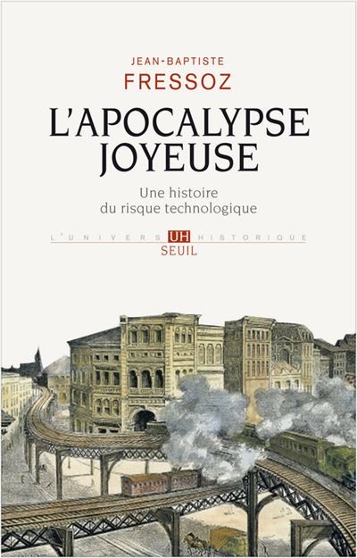 L'apocalypse joyeuse: une histoire du risque technologique