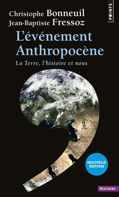 Nous avons mangé la Terre: l'événement anthropocène
