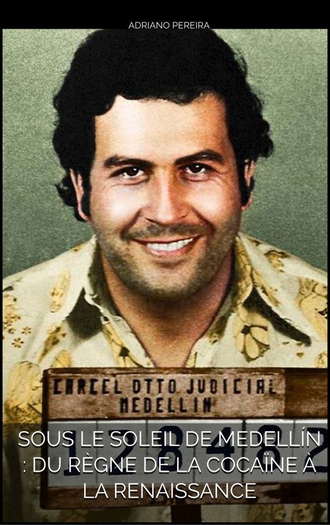 Sous le Soleil de Medellín