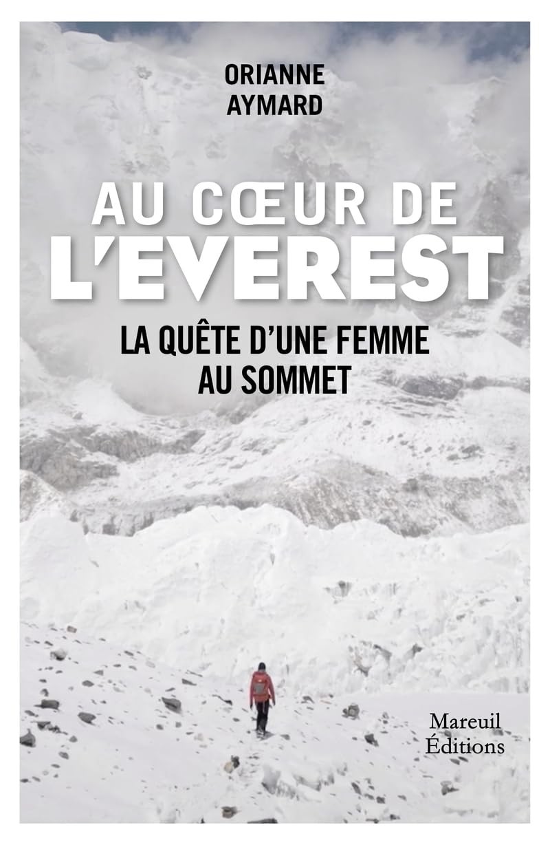 Au coeur de l Everest - itinéraire d'une femme au sommet