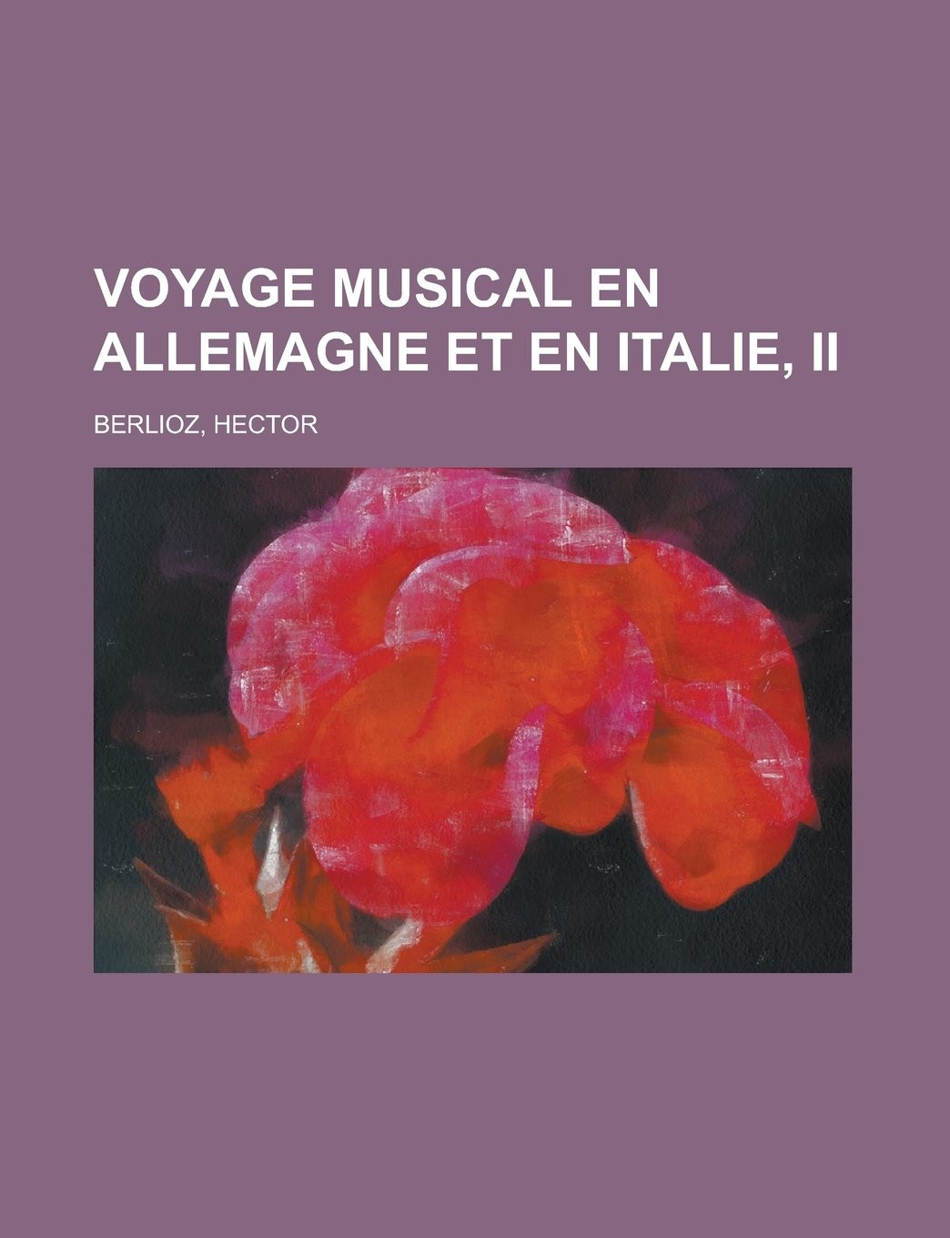 Voyage musical en Allemagne et en Italie, II