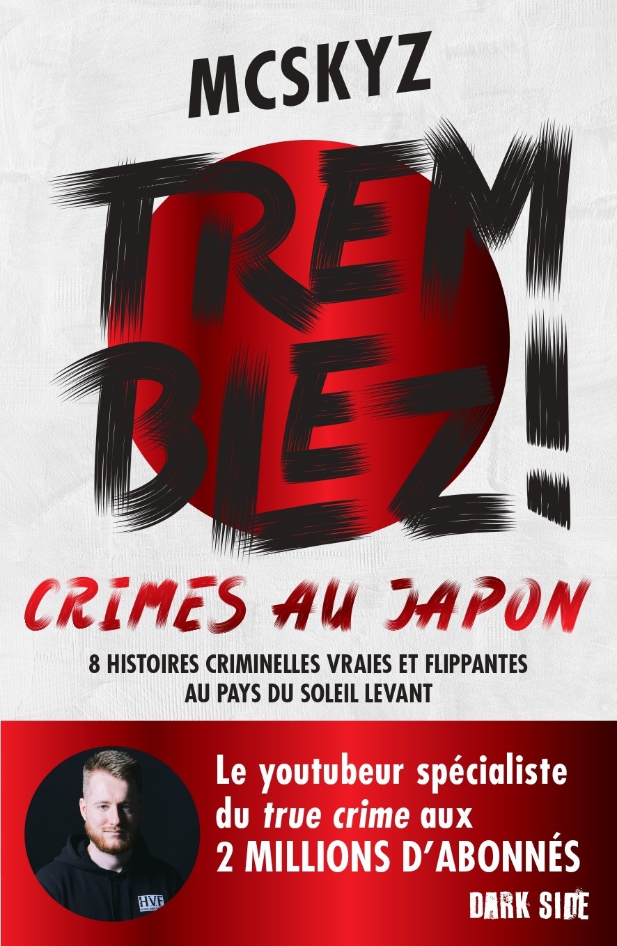 Tremblez ! Crimes au Japon: 8 histoires criminelles vraies et flippantes au pays du soleil levant