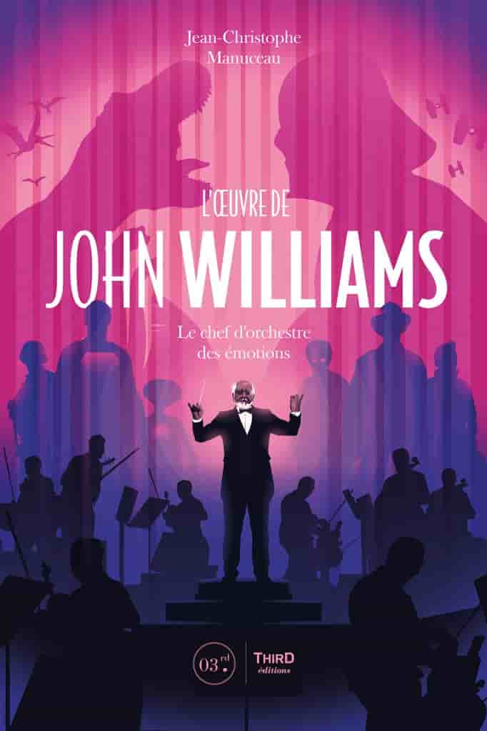 L'Oeuvre de John Williams: Le chef d'orchestre des émotions