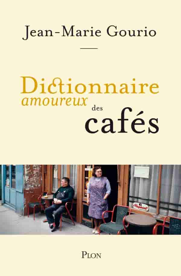 Dictionnaire amoureux des cafés