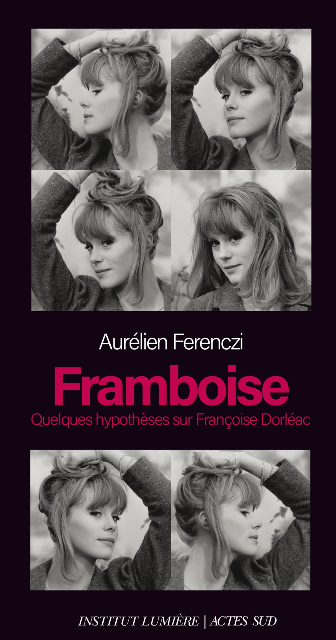 Framboise: Quelques hypothèses sur Françoise Dorléac