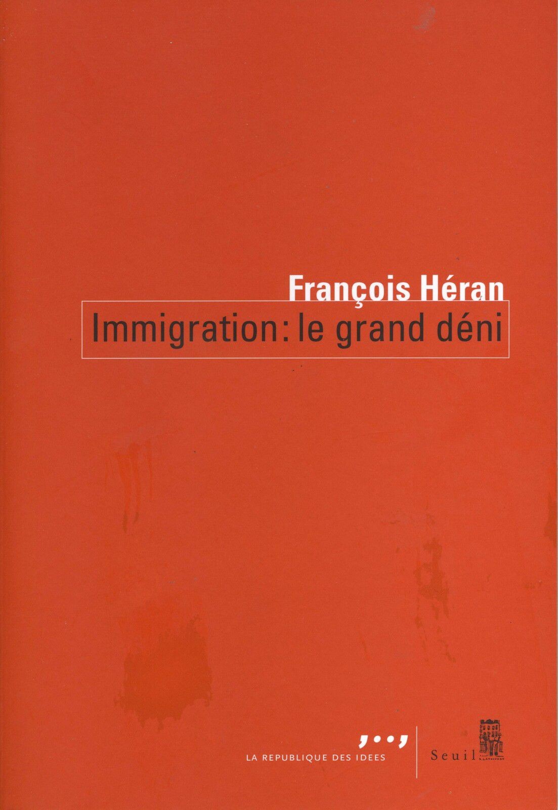Immigration : le grand déni