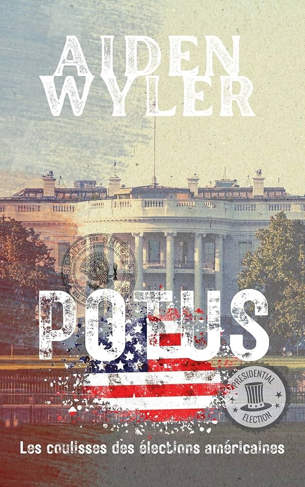 POTUS : Les coulisses des élections américaines