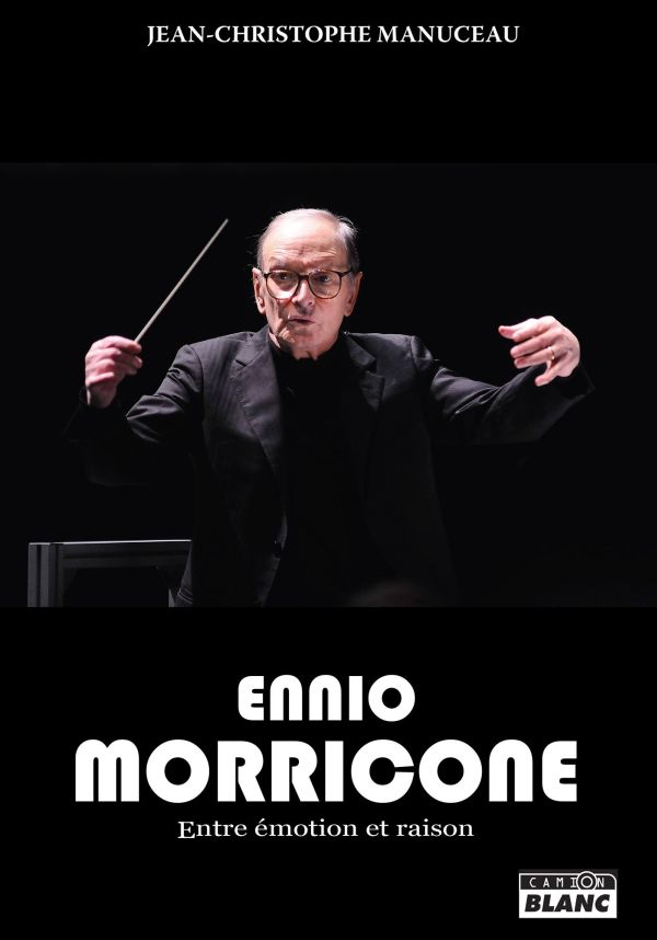 Ennio Moriccone: Entre émotion et raison