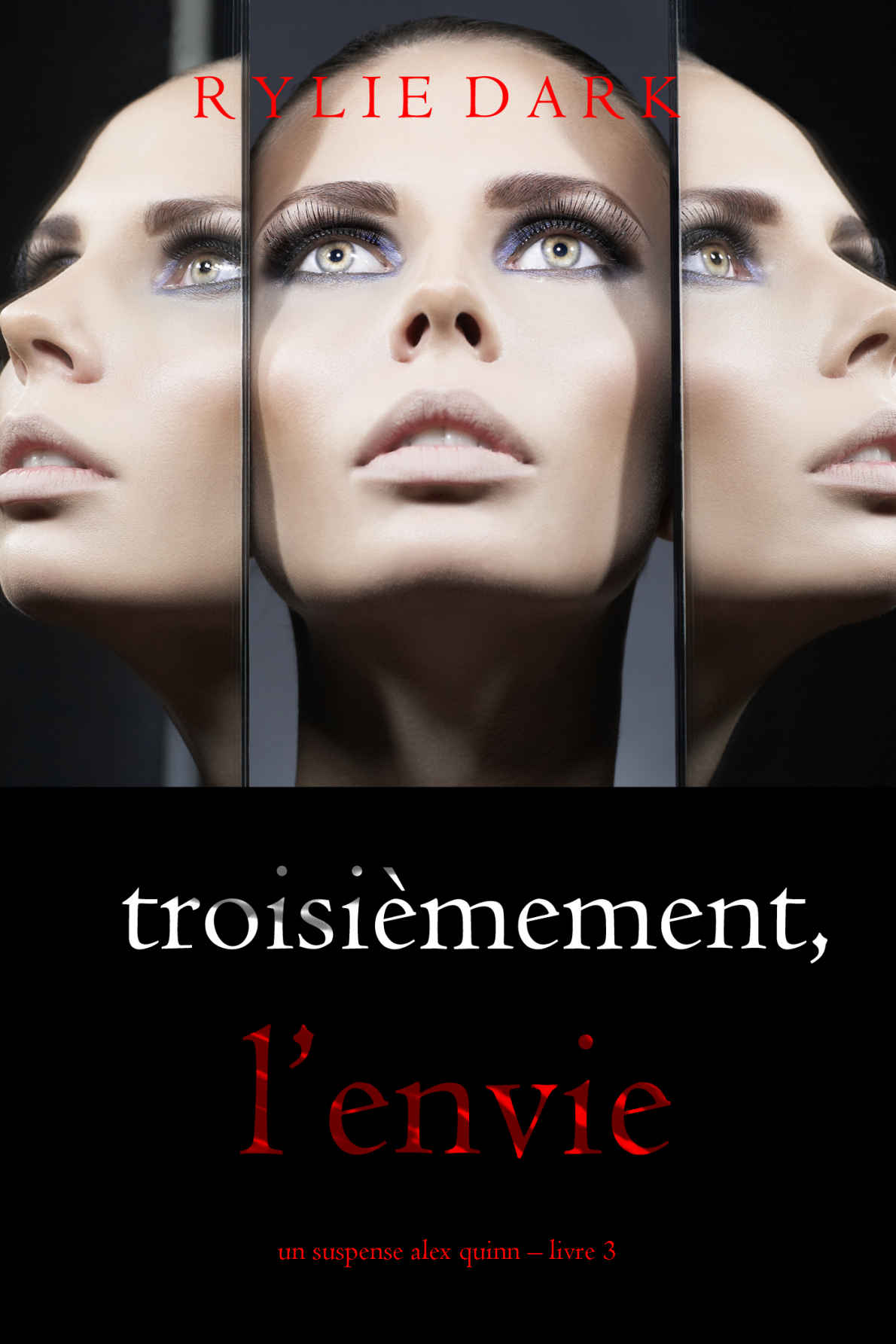 Troisièmement, l’envie