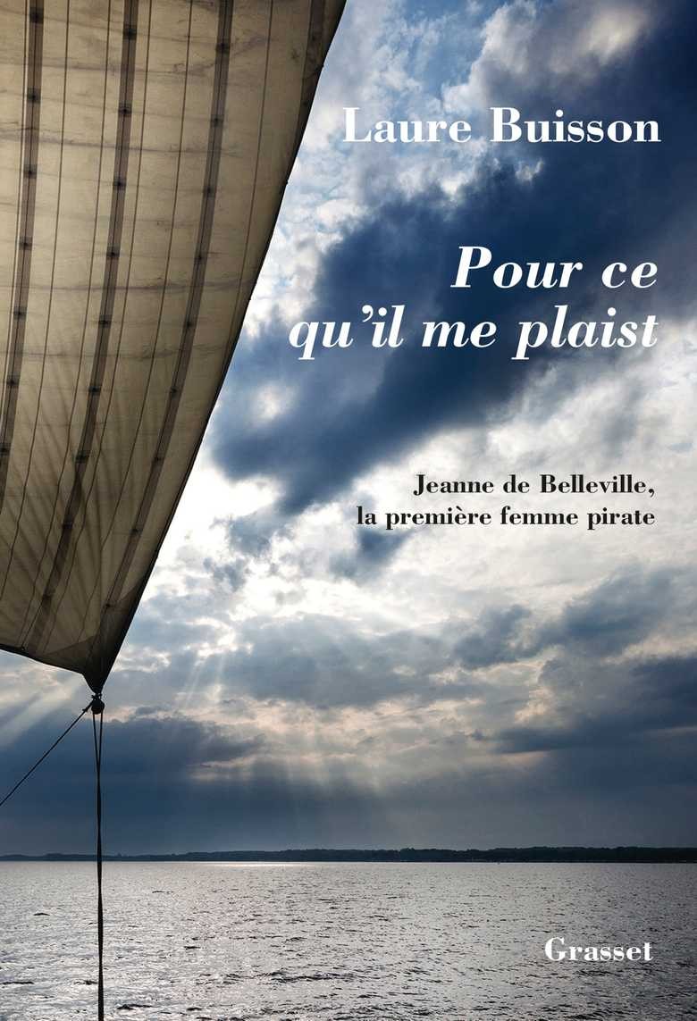 Pour ce qu'il me plaist: La première femme pirate