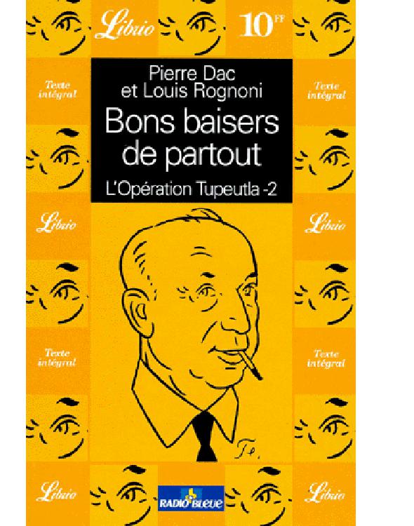 Bon baisers de partout: L'opération Tupeulta 2